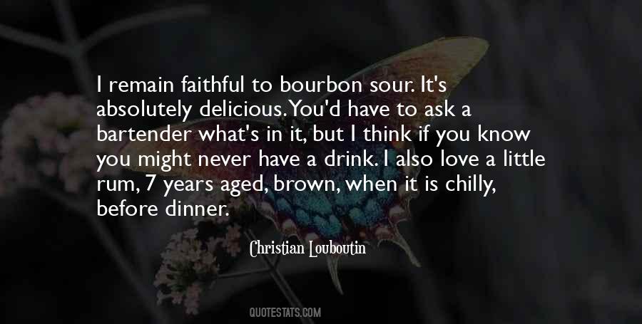 Quotes About Bourbon #466949