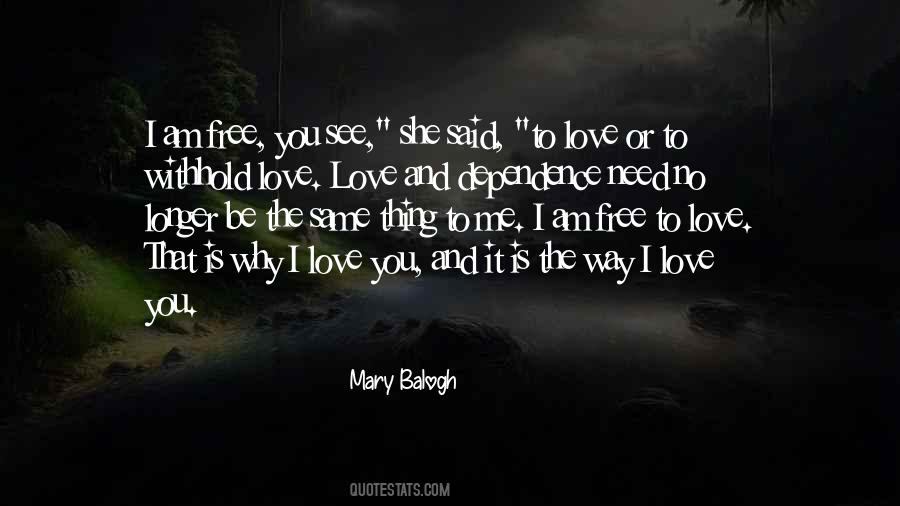 Way I Love Quotes #340548