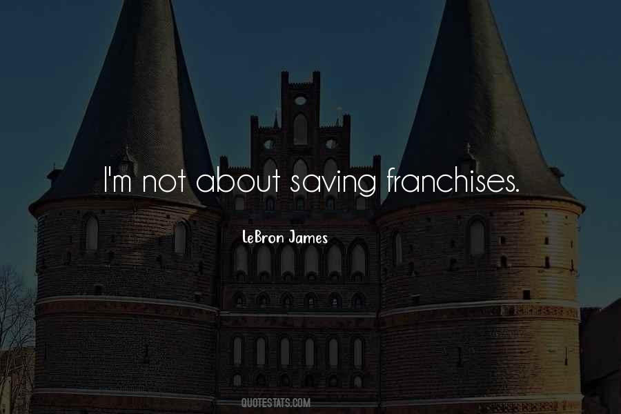 Quotes About Franchises #1208084