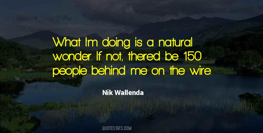 Natural Wonder Quotes #1010291