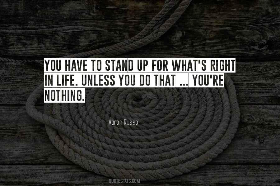 Quotes About Stand Up For What's Right #1327513