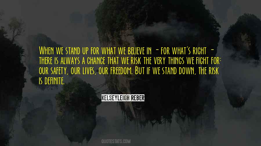 Quotes About Stand Up For What's Right #1773896