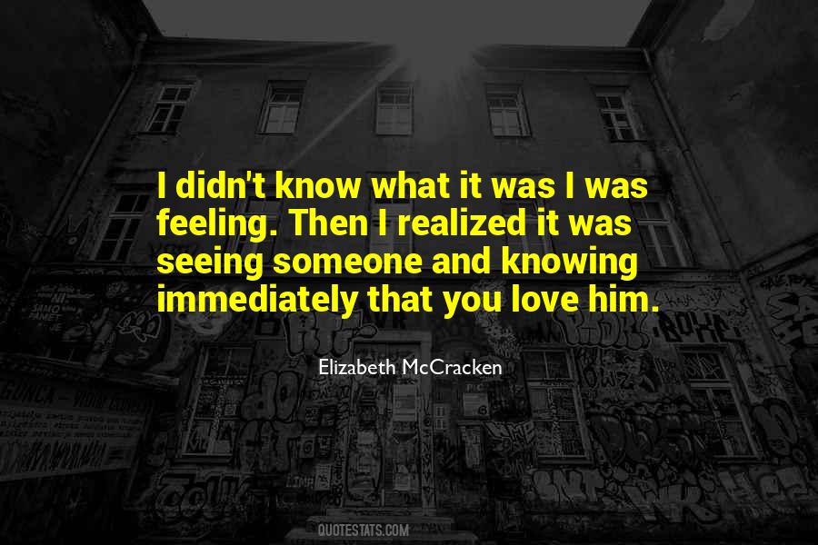 Quotes About Seeing Someone #1839219