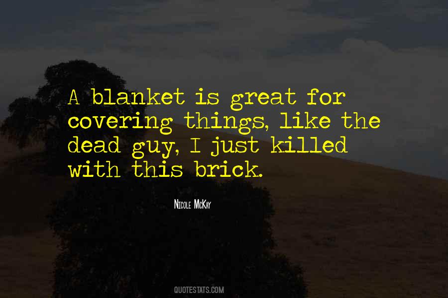 Brick And Blanket Test Quotes #1848266