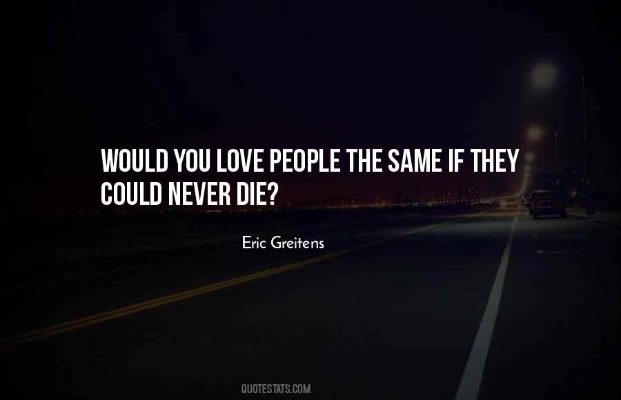 Never Die Quotes #1654313