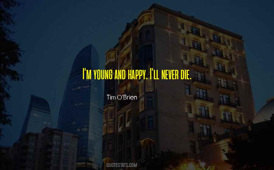 Never Die Quotes #1831228