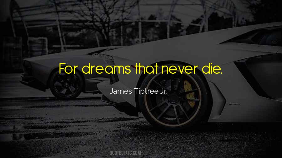 Never Die Quotes #948712