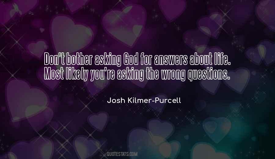 Quotes About Asking What's Wrong #1060389