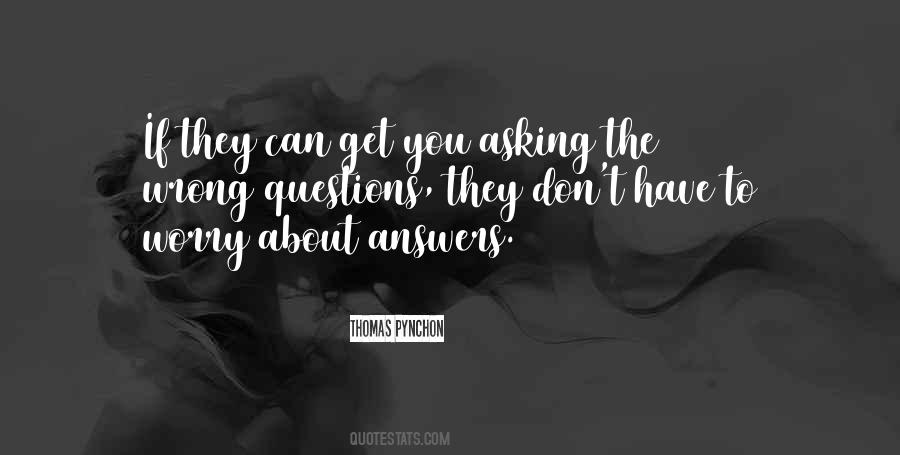 Quotes About Asking What's Wrong #1444089