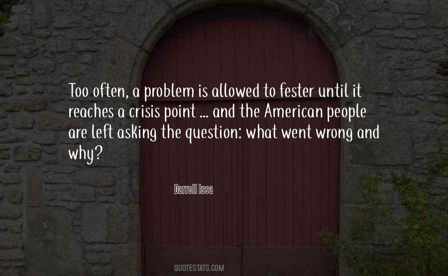 Quotes About Asking What's Wrong #811497