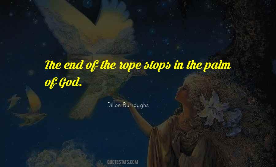 Quotes About End Of Your Rope #1060067