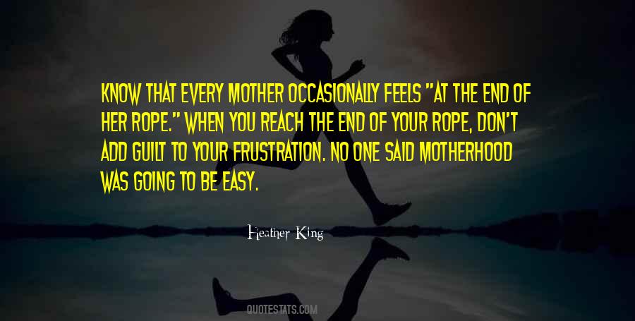 Quotes About End Of Your Rope #811013