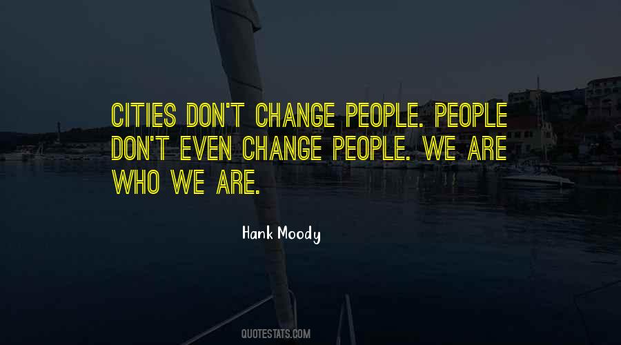 Quotes About People Who Change #173581