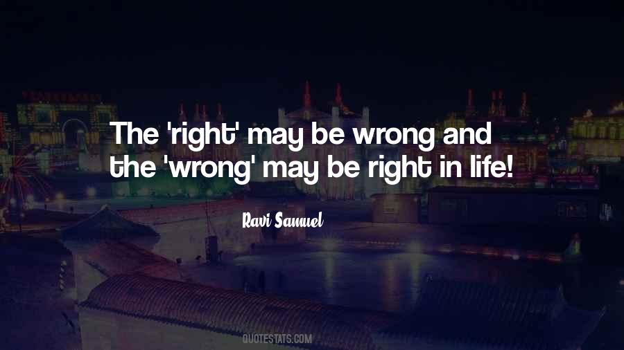 Right In Life Quotes #728552