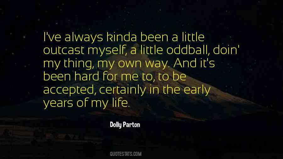 Quotes About Myself And My Life #129323