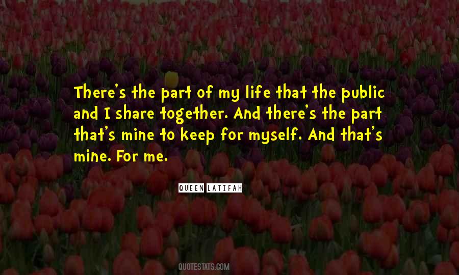Quotes About Myself And My Life #155167
