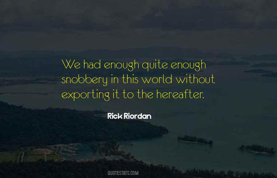 Quotes About Had Enough #1302447