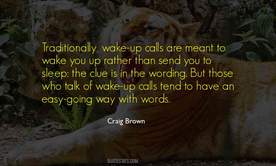 Quotes About Wake Up Calls #125608