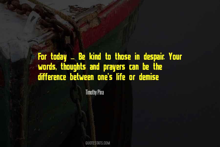 Our Thoughts And Prayers Quotes #88590