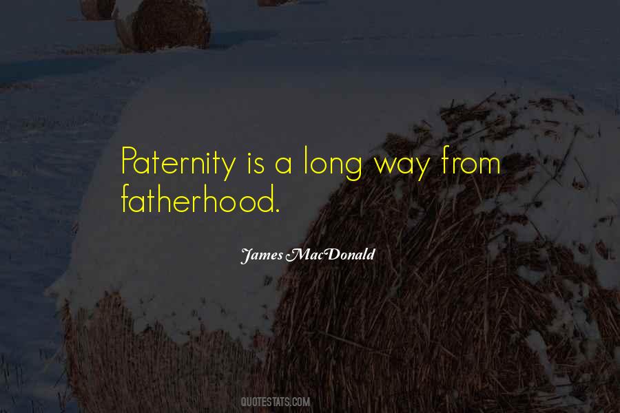 Quotes About Fatherhood #335876