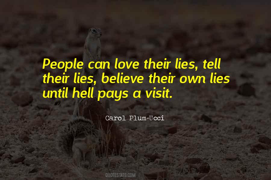 Quotes About People Who Believe Their Own Lies #983518