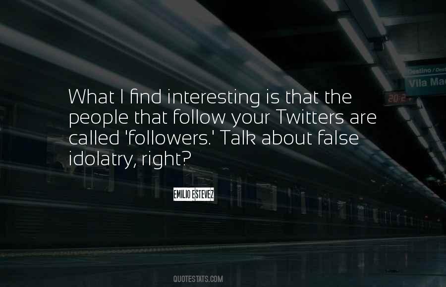 Quotes About People Who Are Followers #752249