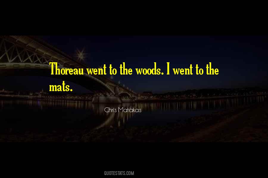 Quotes About Woods #1748915