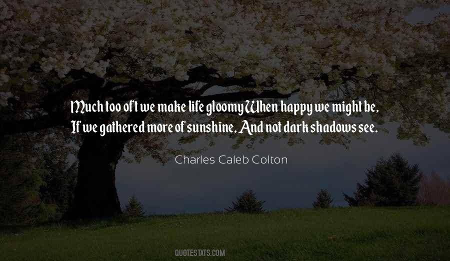 Dark And Gloomy Quotes #1715335