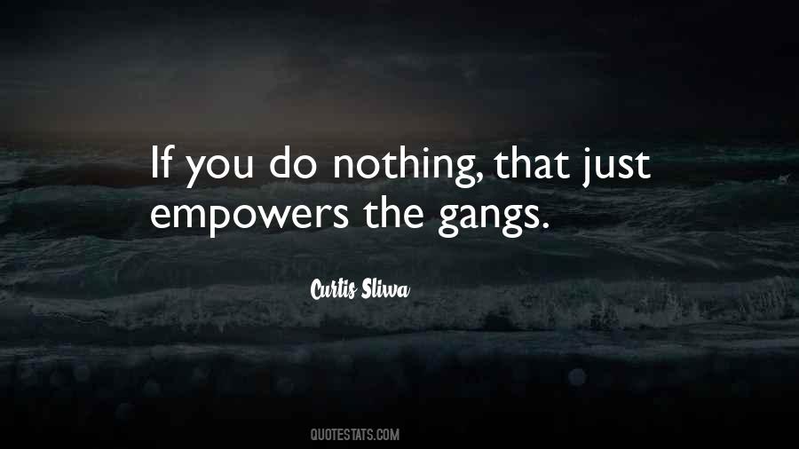 Quotes About Gangs #740776