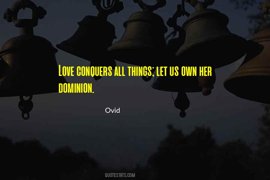 Quotes About Love That Conquers All #1024290