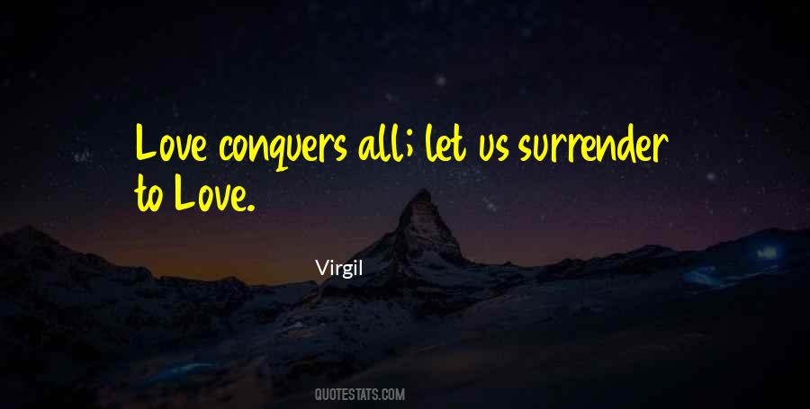 Quotes About Love That Conquers All #348196