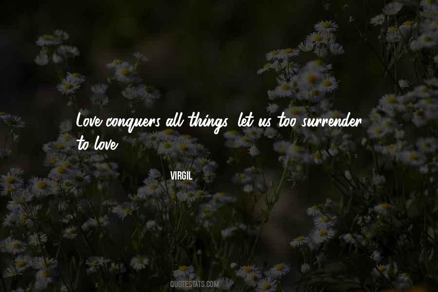 Quotes About Love That Conquers All #922077