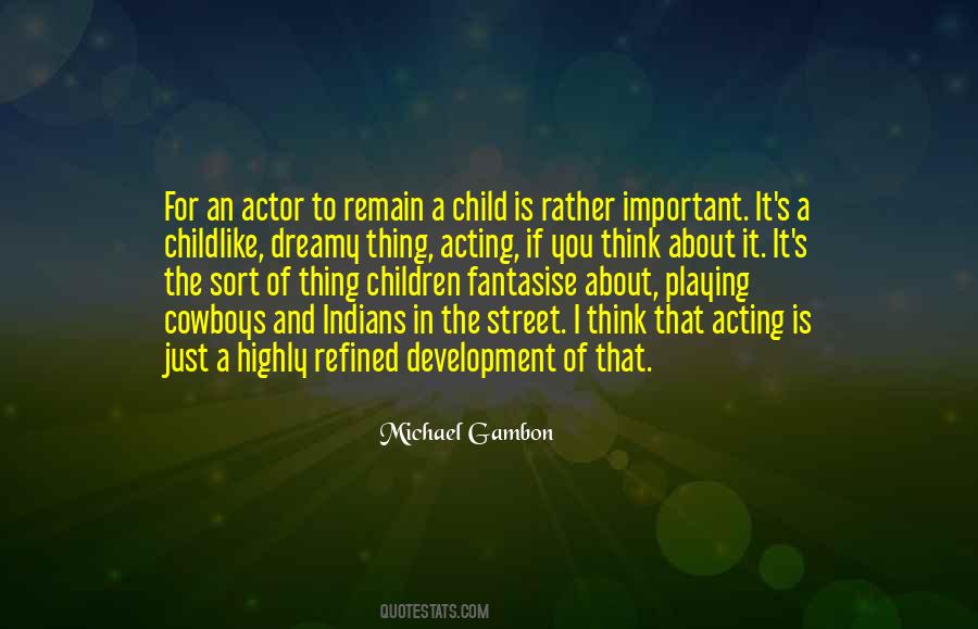 Quotes About A Child's Development #621283