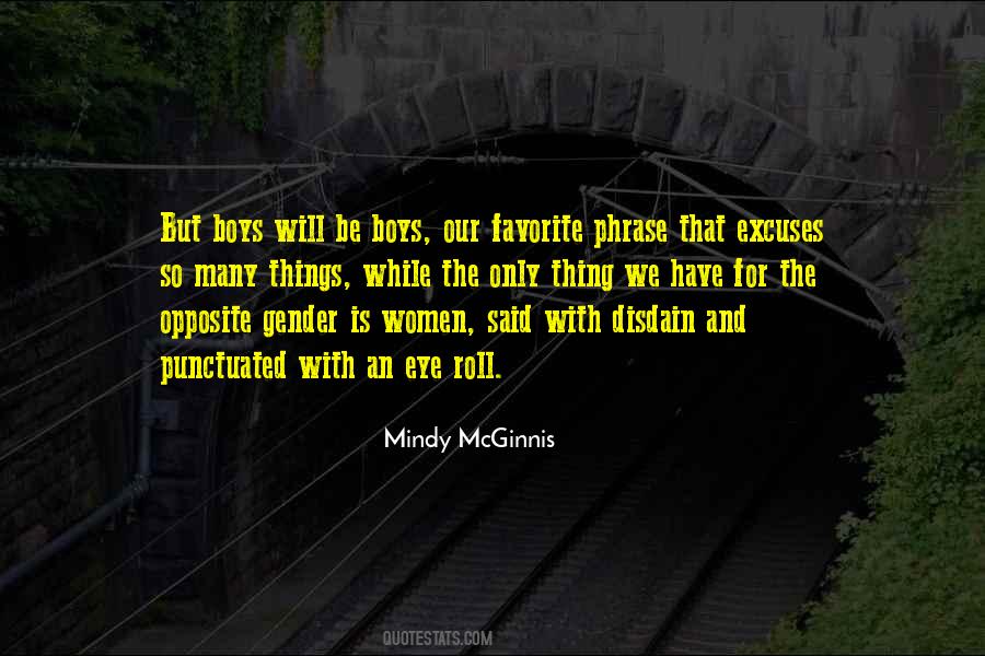 Boys Will Be Boys Quotes #1769783