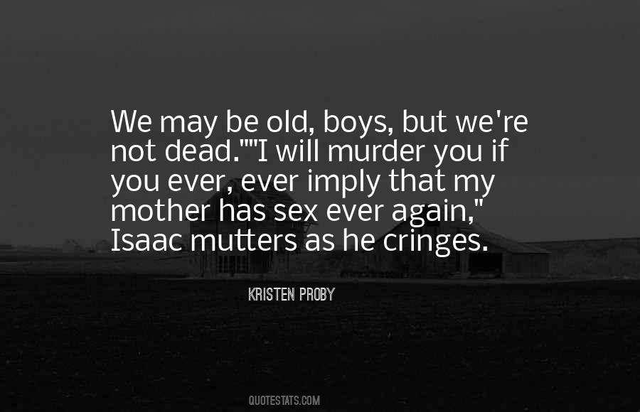 Boys Will Be Boys Quotes #230978