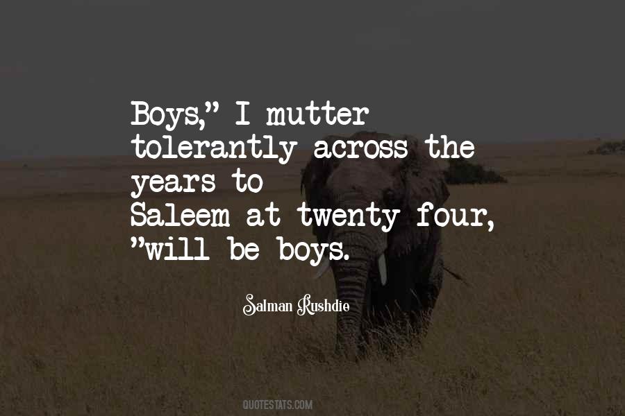 Boys Will Be Boys Quotes #387840