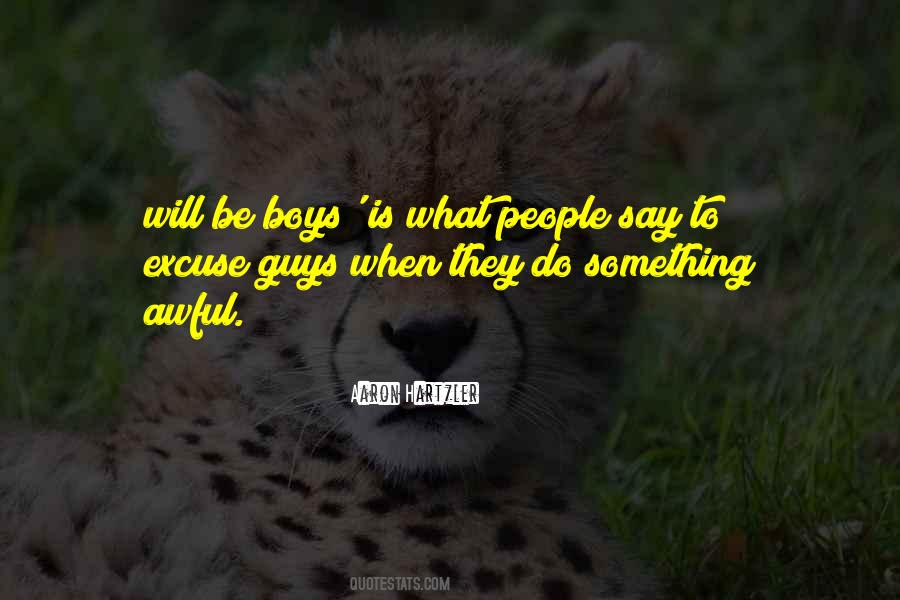 Boys Will Be Boys Quotes #82671