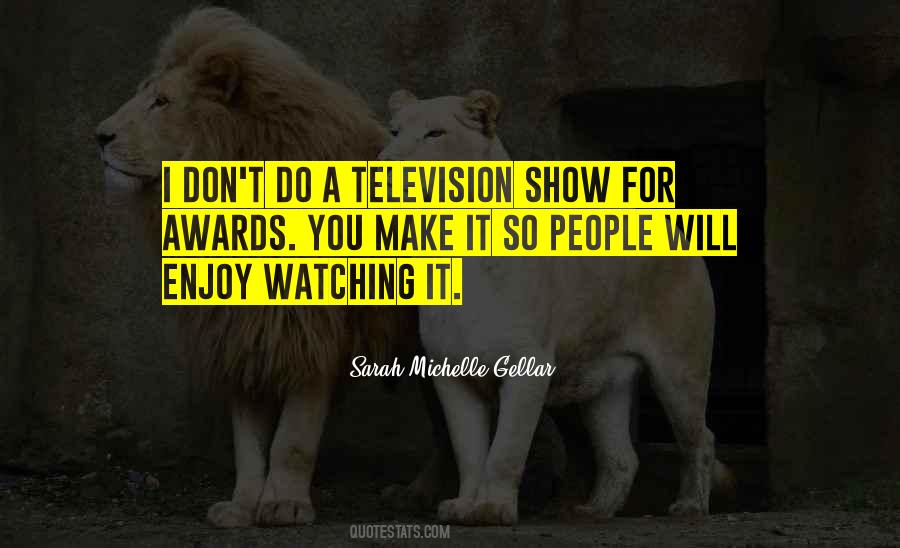 Quotes About People Watching You #273220