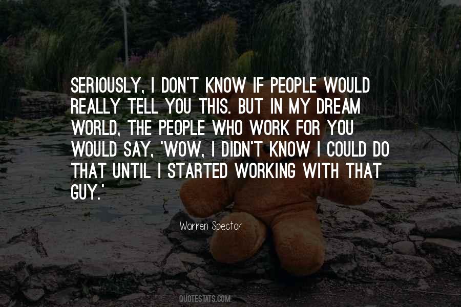 Quotes About Dream World #1439887
