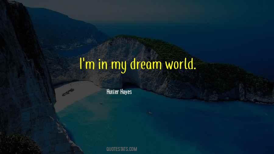 Quotes About Dream World #179658
