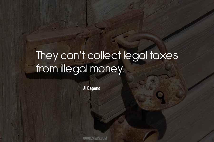 Quotes About Illegal Money #1006458