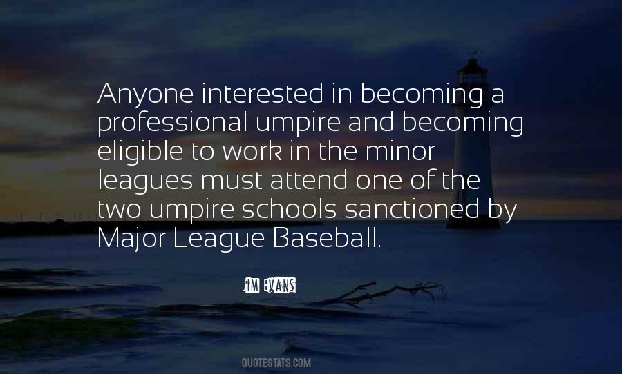 Quotes About Minor League Baseball #1247590