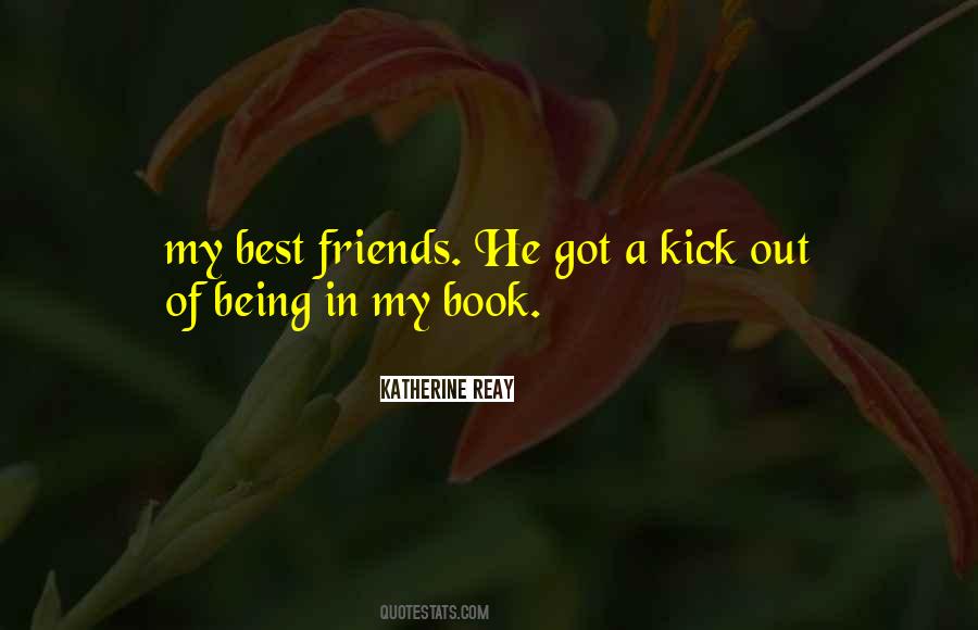 Quotes About Being Best Friends #1747332