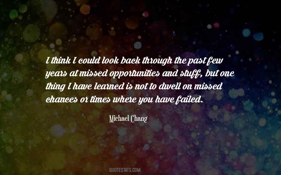 Quotes About Chances Missed #1403660