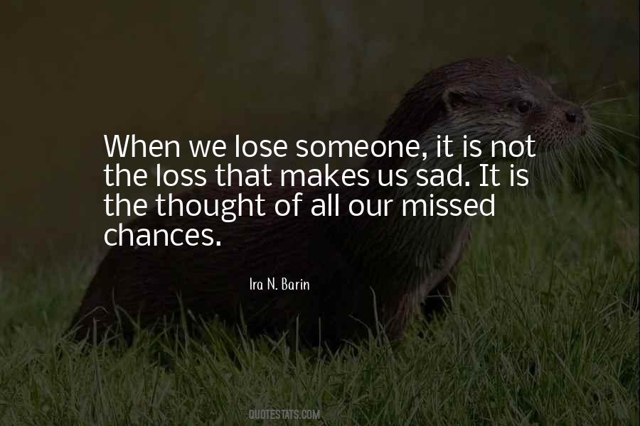 Quotes About Chances Missed #1498388