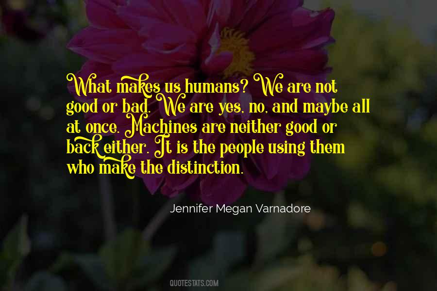 Quotes About We Are Who We Are #23254