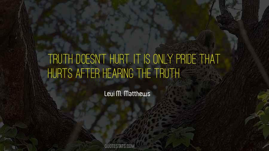 Quotes About Truth That Hurts #1345340