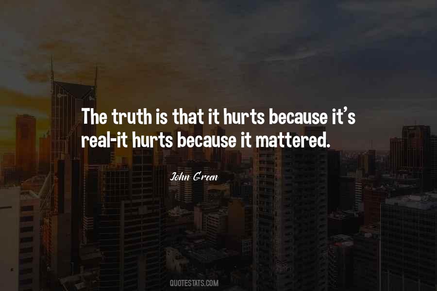 Quotes About Truth That Hurts #267513