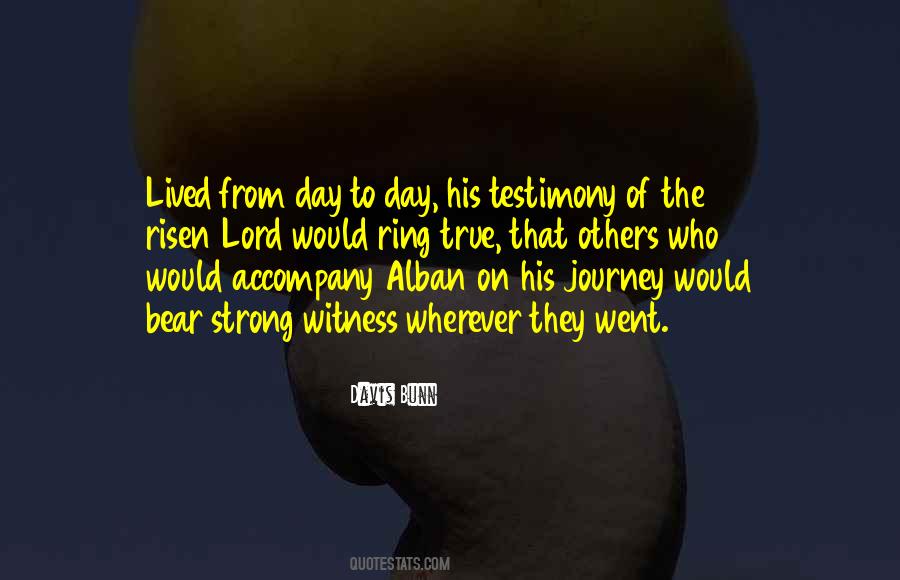 Quotes About Testimony #278039 Quotes About Testimony #278039