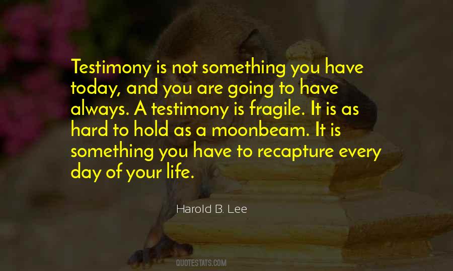 Quotes About Testimony #279399 Quotes About Testimony #279399